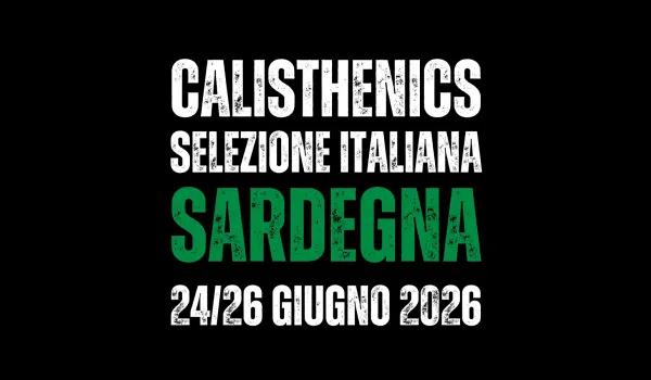 Campionato Italiano di Calisthenics Sardegna 2026 - Selezione per i Campionati del mondo